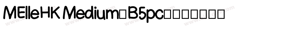 MElleHK Medium-B5pc-字体转换